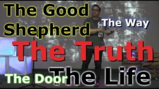 The Good Shepherd, The Door, The Way, The Truth, The Life