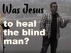 Was Jesus unable to heal the blind man?