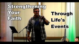 Strengthening Your Faith Through Life’s Events