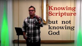 Knowing Scripture, but not knowing God