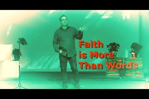 Faith is More Than Words